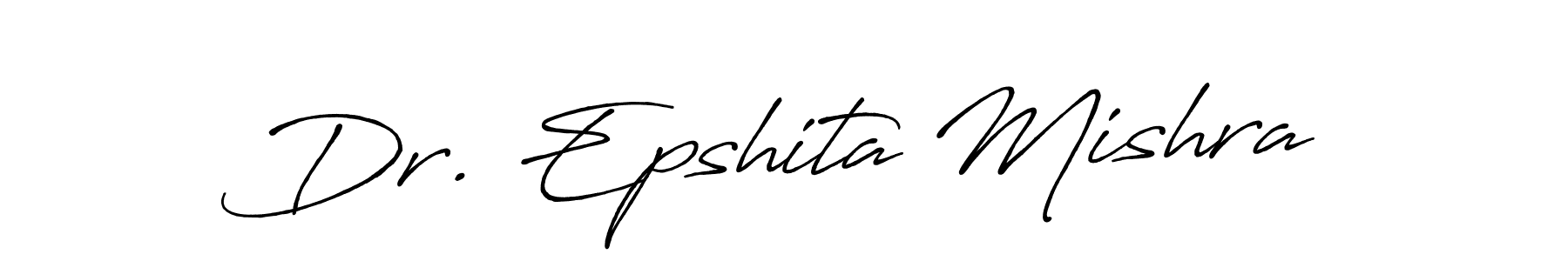 Make a beautiful signature design for name Dr. Epshita Mishra. With this signature (Antro_Vectra_Bolder) style, you can create a handwritten signature for free. Dr. Epshita Mishra signature style 7 images and pictures png