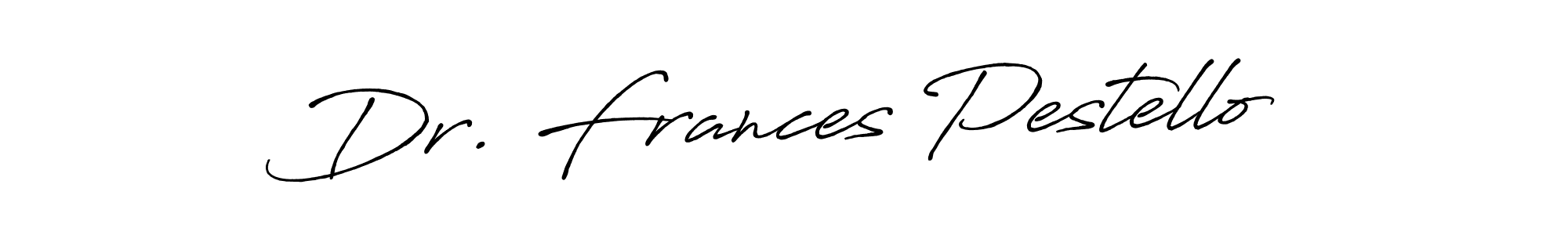 Make a beautiful signature design for name Dr. Frances Pestello. With this signature (Antro_Vectra_Bolder) style, you can create a handwritten signature for free. Dr. Frances Pestello signature style 7 images and pictures png