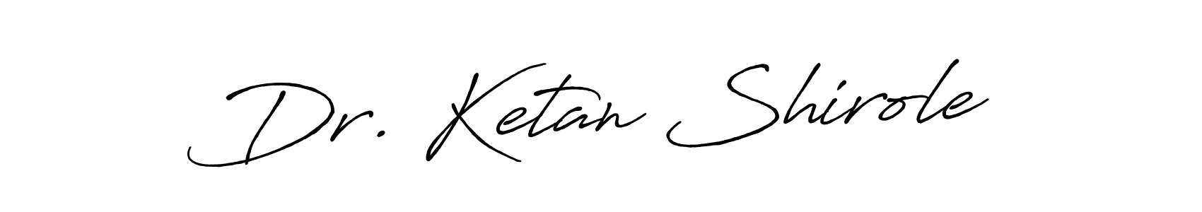 The best way (Antro_Vectra_Bolder) to make a short signature is to pick only two or three words in your name. The name Dr. Ketan Shirole include a total of six letters. For converting this name. Dr. Ketan Shirole signature style 7 images and pictures png