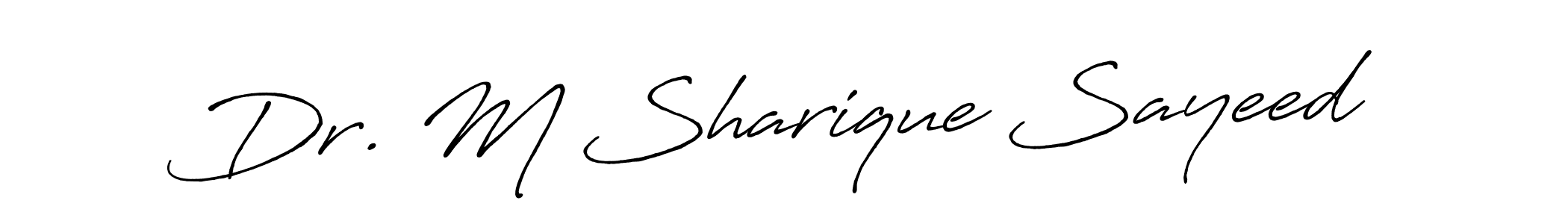 Also You can easily find your signature by using the search form. We will create Dr. M Sharique Sayeed name handwritten signature images for you free of cost using Antro_Vectra_Bolder sign style. Dr. M Sharique Sayeed signature style 7 images and pictures png