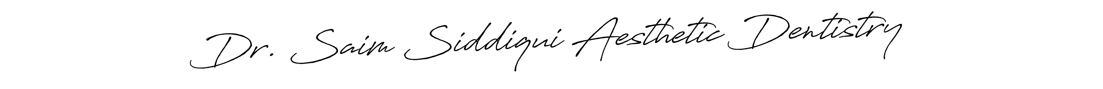 Use a signature maker to create a handwritten signature online. With this signature software, you can design (Antro_Vectra_Bolder) your own signature for name Dr. Saim Siddiqui Aesthetic Dentistry. Dr. Saim Siddiqui Aesthetic Dentistry signature style 7 images and pictures png