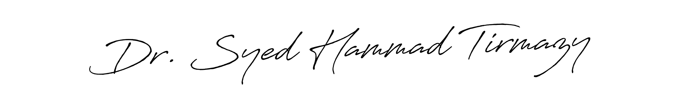 Design your own signature with our free online signature maker. With this signature software, you can create a handwritten (Antro_Vectra_Bolder) signature for name Dr. Syed Hammad Tirmazy. Dr. Syed Hammad Tirmazy signature style 7 images and pictures png