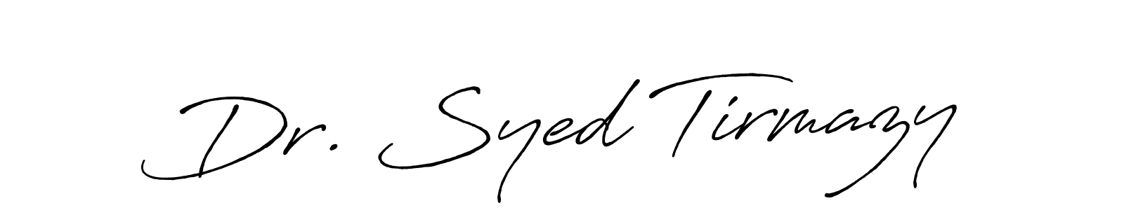 How to make Dr. Syed Tirmazy name signature. Use Antro_Vectra_Bolder style for creating short signs online. This is the latest handwritten sign. Dr. Syed Tirmazy signature style 7 images and pictures png