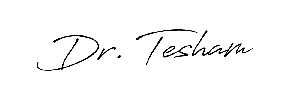 Use a signature maker to create a handwritten signature online. With this signature software, you can design (Antro_Vectra_Bolder) your own signature for name Dr. Tesham. Dr. Tesham signature style 7 images and pictures png