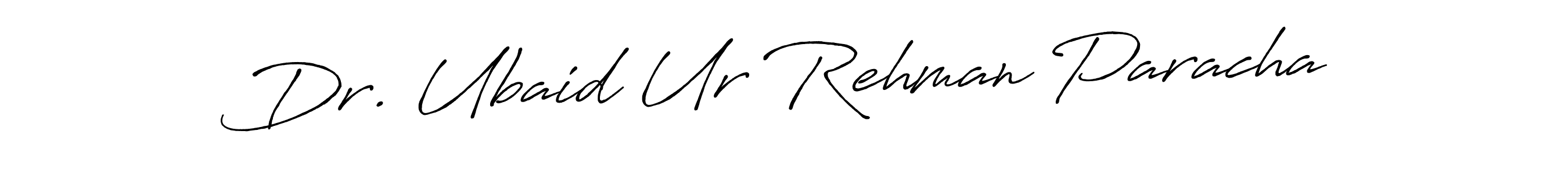 The best way (Antro_Vectra_Bolder) to make a short signature is to pick only two or three words in your name. The name Dr. Ubaid Ur Rehman Paracha include a total of six letters. For converting this name. Dr. Ubaid Ur Rehman Paracha signature style 7 images and pictures png