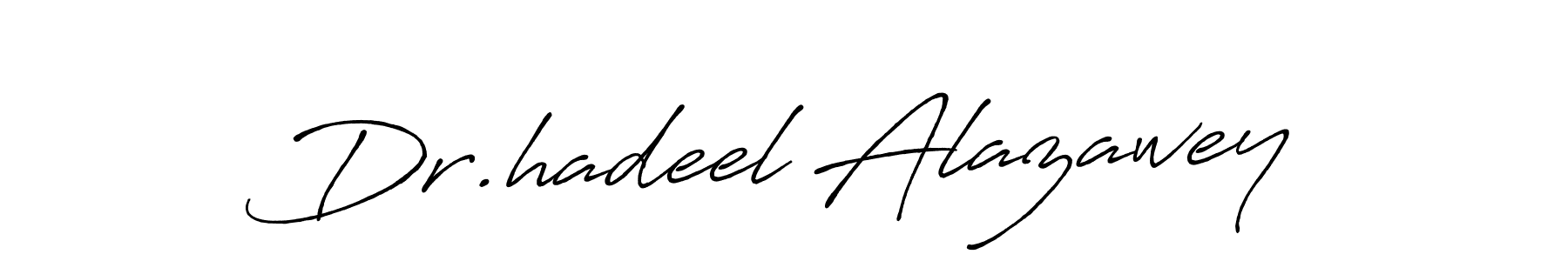You should practise on your own different ways (Antro_Vectra_Bolder) to write your name (Dr.hadeel Alazawey) in signature. don't let someone else do it for you. Dr.hadeel Alazawey signature style 7 images and pictures png