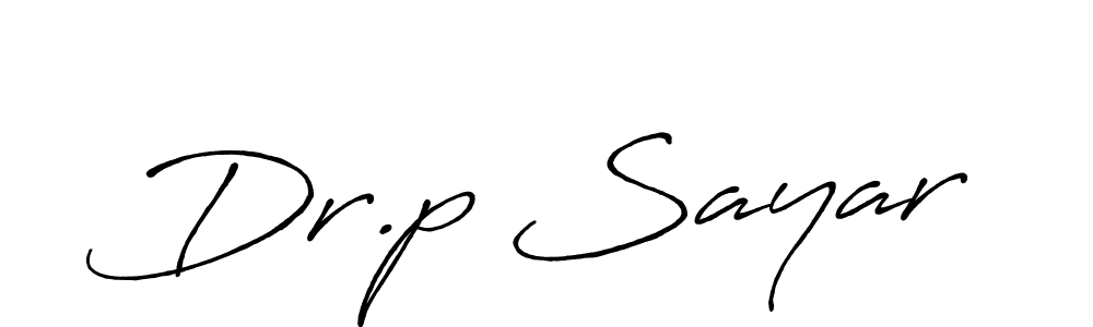 Make a beautiful signature design for name Dr.p Sayar. With this signature (Antro_Vectra_Bolder) style, you can create a handwritten signature for free. Dr.p Sayar signature style 7 images and pictures png