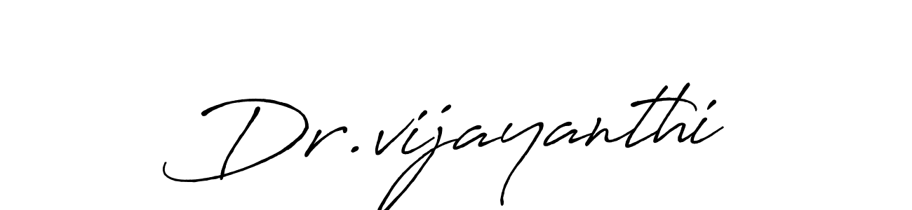 Make a beautiful signature design for name Dr.vijayanthi. With this signature (Antro_Vectra_Bolder) style, you can create a handwritten signature for free. Dr.vijayanthi signature style 7 images and pictures png