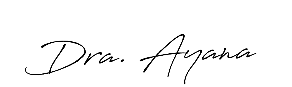Also we have Dra. Ayana name is the best signature style. Create professional handwritten signature collection using Antro_Vectra_Bolder autograph style. Dra. Ayana signature style 7 images and pictures png
