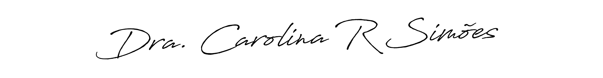 Make a beautiful signature design for name Dra. Carolina R Simões. With this signature (Antro_Vectra_Bolder) style, you can create a handwritten signature for free. Dra. Carolina R Simões signature style 7 images and pictures png