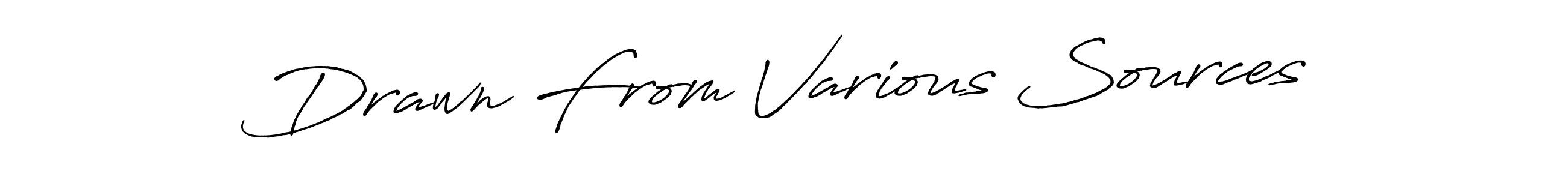 Drawn From Various Sources stylish signature style. Best Handwritten Sign (Antro_Vectra_Bolder) for my name. Handwritten Signature Collection Ideas for my name Drawn From Various Sources. Drawn From Various Sources signature style 7 images and pictures png