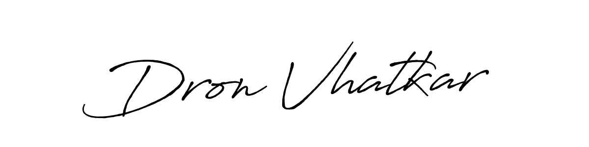 Dron Vhatkar stylish signature style. Best Handwritten Sign (Antro_Vectra_Bolder) for my name. Handwritten Signature Collection Ideas for my name Dron Vhatkar. Dron Vhatkar signature style 7 images and pictures png