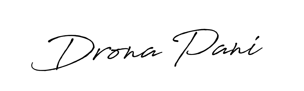 You should practise on your own different ways (Antro_Vectra_Bolder) to write your name (Drona Pani) in signature. don't let someone else do it for you. Drona Pani signature style 7 images and pictures png