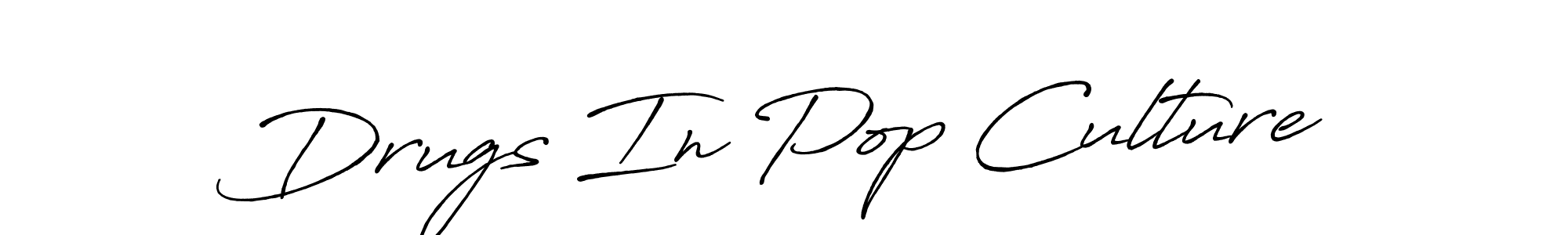 Use a signature maker to create a handwritten signature online. With this signature software, you can design (Antro_Vectra_Bolder) your own signature for name Drugs In Pop Culture. Drugs In Pop Culture signature style 7 images and pictures png