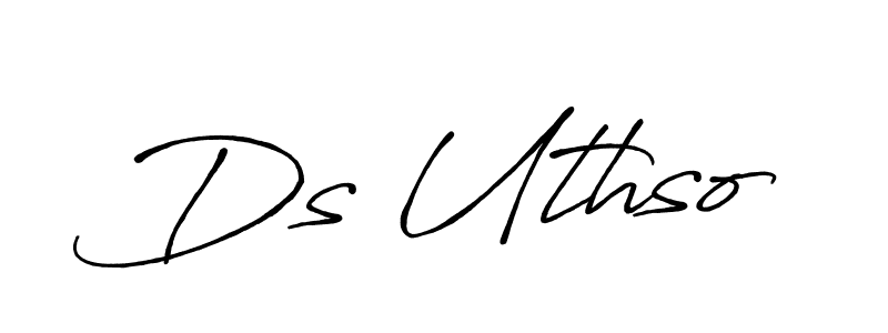 You should practise on your own different ways (Antro_Vectra_Bolder) to write your name (Ds Uthso) in signature. don't let someone else do it for you. Ds Uthso signature style 7 images and pictures png