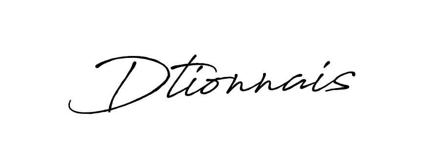 Use a signature maker to create a handwritten signature online. With this signature software, you can design (Antro_Vectra_Bolder) your own signature for name Dtionnais. Dtionnais signature style 7 images and pictures png