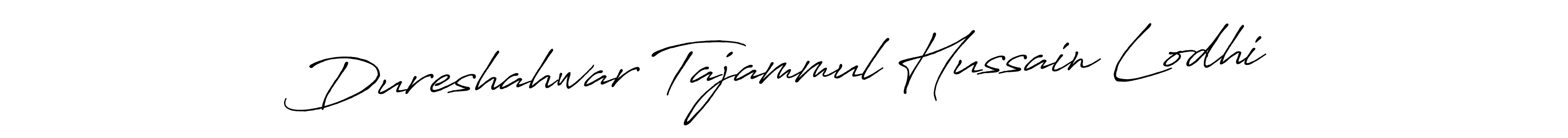 Use a signature maker to create a handwritten signature online. With this signature software, you can design (Antro_Vectra_Bolder) your own signature for name Dureshahwar Tajammul Hussain Lodhi. Dureshahwar Tajammul Hussain Lodhi signature style 7 images and pictures png