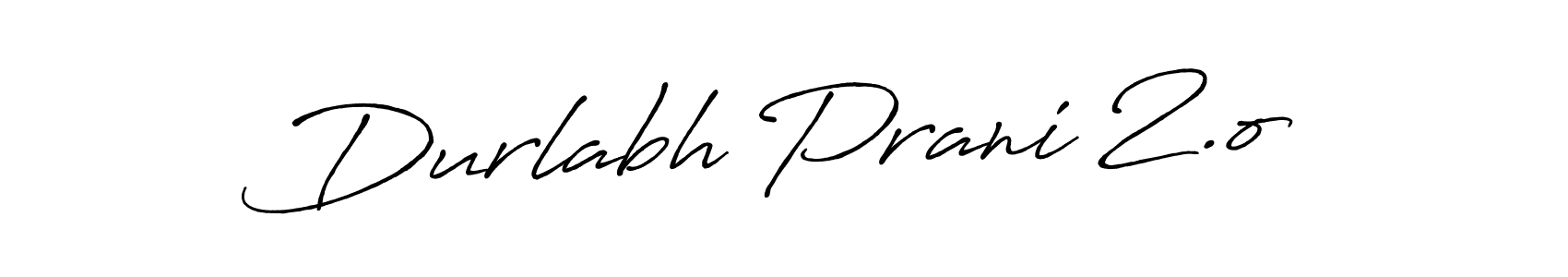 You should practise on your own different ways (Antro_Vectra_Bolder) to write your name (Durlabh Prani 2.o) in signature. don't let someone else do it for you. Durlabh Prani 2.o signature style 7 images and pictures png