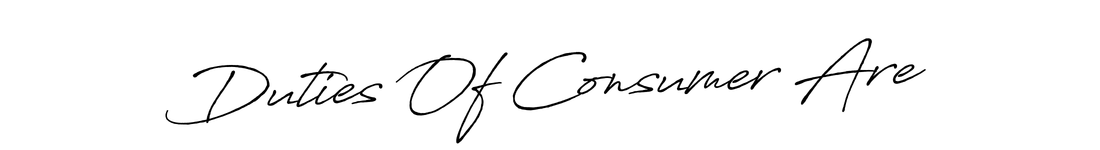 Also we have Duties Of Consumer Are name is the best signature style. Create professional handwritten signature collection using Antro_Vectra_Bolder autograph style. Duties Of Consumer Are signature style 7 images and pictures png