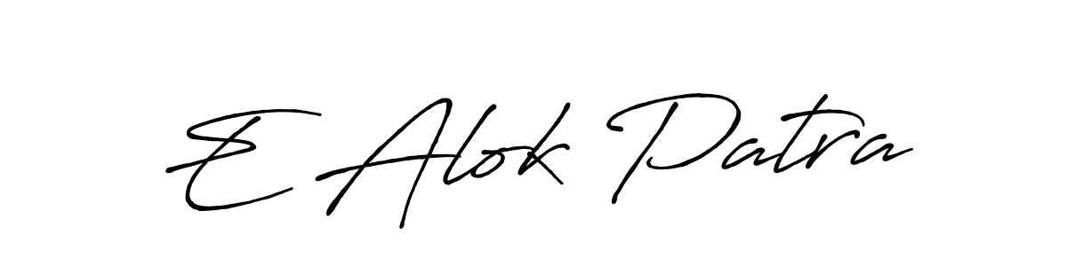 Create a beautiful signature design for name E Alok Patra. With this signature (Antro_Vectra_Bolder) fonts, you can make a handwritten signature for free. E Alok Patra signature style 7 images and pictures png