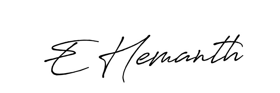 Make a short E Hemanth signature style. Manage your documents anywhere anytime using Antro_Vectra_Bolder. Create and add eSignatures, submit forms, share and send files easily. E Hemanth signature style 7 images and pictures png