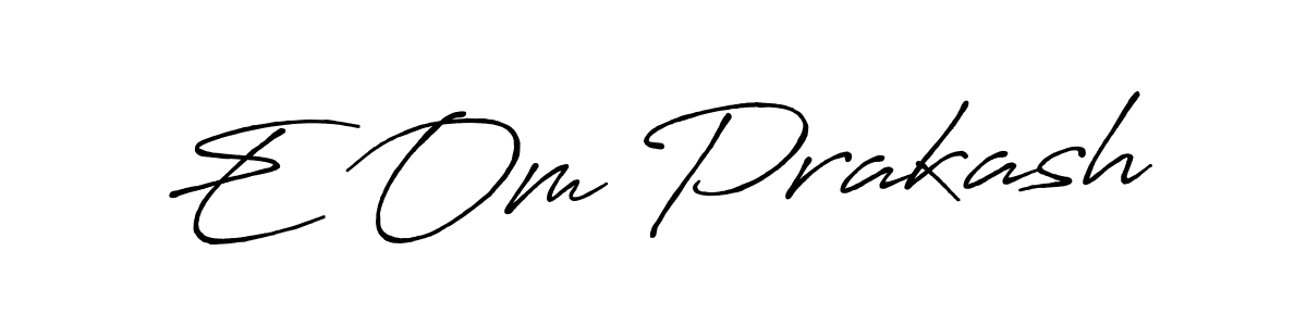 How to make E Om Prakash name signature. Use Antro_Vectra_Bolder style for creating short signs online. This is the latest handwritten sign. E Om Prakash signature style 7 images and pictures png