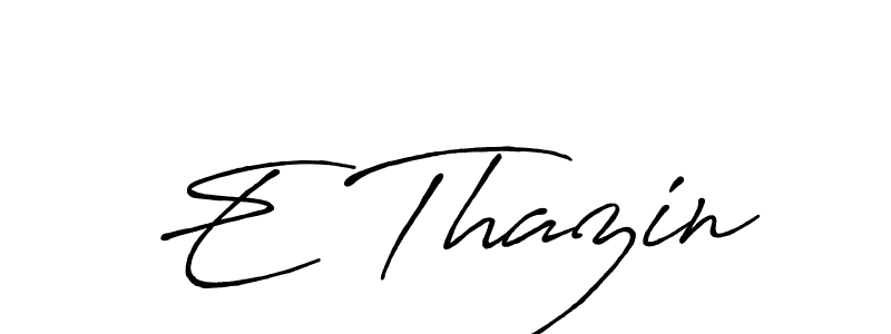 Check out images of Autograph of E Thazin name. Actor E Thazin Signature Style. Antro_Vectra_Bolder is a professional sign style online. E Thazin signature style 7 images and pictures png