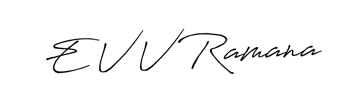 Also You can easily find your signature by using the search form. We will create E V V Ramana name handwritten signature images for you free of cost using Antro_Vectra_Bolder sign style. E V V Ramana signature style 7 images and pictures png