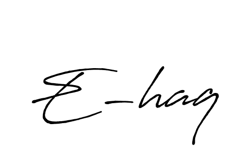 E-haq stylish signature style. Best Handwritten Sign (Antro_Vectra_Bolder) for my name. Handwritten Signature Collection Ideas for my name E-haq. E-haq signature style 7 images and pictures png