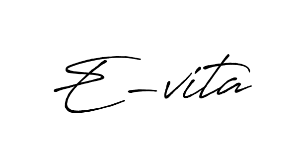 Use a signature maker to create a handwritten signature online. With this signature software, you can design (Antro_Vectra_Bolder) your own signature for name E-vita. E-vita signature style 7 images and pictures png