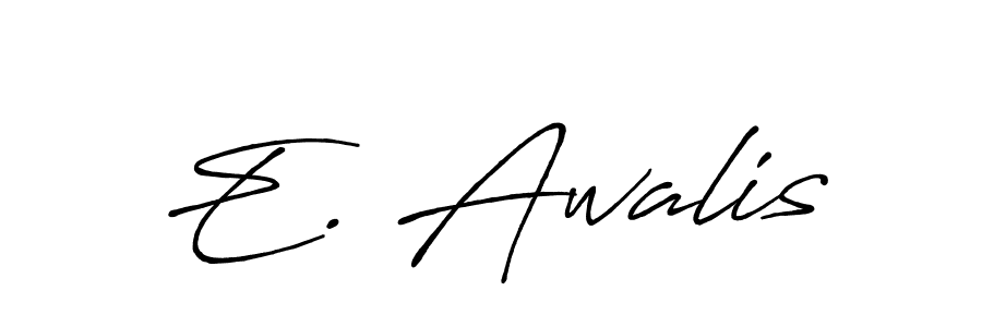 You should practise on your own different ways (Antro_Vectra_Bolder) to write your name (E. Awalis) in signature. don't let someone else do it for you. E. Awalis signature style 7 images and pictures png