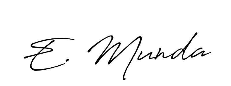 You should practise on your own different ways (Antro_Vectra_Bolder) to write your name (E. Munda) in signature. don't let someone else do it for you. E. Munda signature style 7 images and pictures png