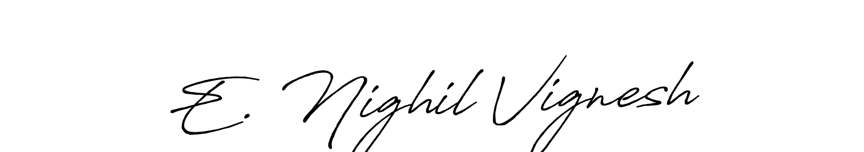 The best way (Antro_Vectra_Bolder) to make a short signature is to pick only two or three words in your name. The name E. Nighil Vignesh include a total of six letters. For converting this name. E. Nighil Vignesh signature style 7 images and pictures png