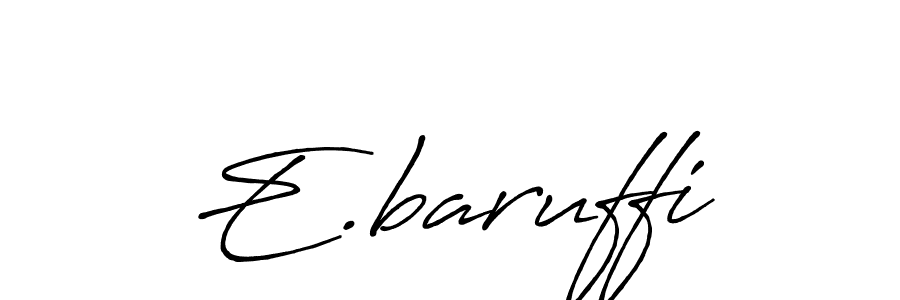 Make a beautiful signature design for name E.baruffi. With this signature (Antro_Vectra_Bolder) style, you can create a handwritten signature for free. E.baruffi signature style 7 images and pictures png