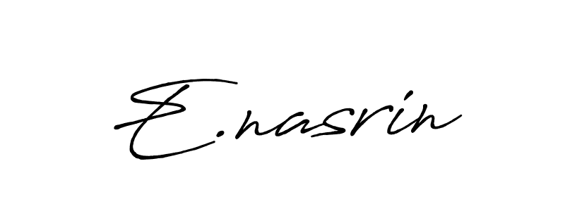 Also we have E.nasrin name is the best signature style. Create professional handwritten signature collection using Antro_Vectra_Bolder autograph style. E.nasrin signature style 7 images and pictures png