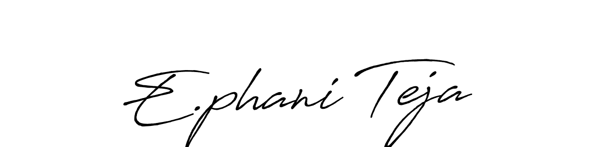 Similarly Antro_Vectra_Bolder is the best handwritten signature design. Signature creator online .You can use it as an online autograph creator for name E.phani Teja. E.phani Teja signature style 7 images and pictures png