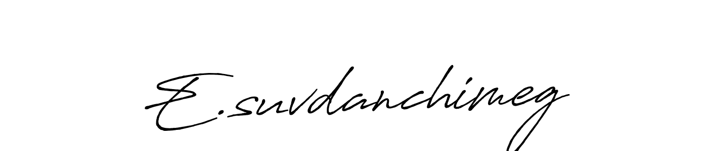 Make a short E.suvdanchimeg signature style. Manage your documents anywhere anytime using Antro_Vectra_Bolder. Create and add eSignatures, submit forms, share and send files easily. E.suvdanchimeg signature style 7 images and pictures png