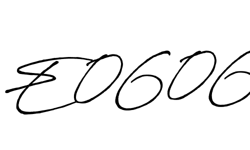 Make a beautiful signature design for name E0606. With this signature (Antro_Vectra_Bolder) style, you can create a handwritten signature for free. E0606 signature style 7 images and pictures png