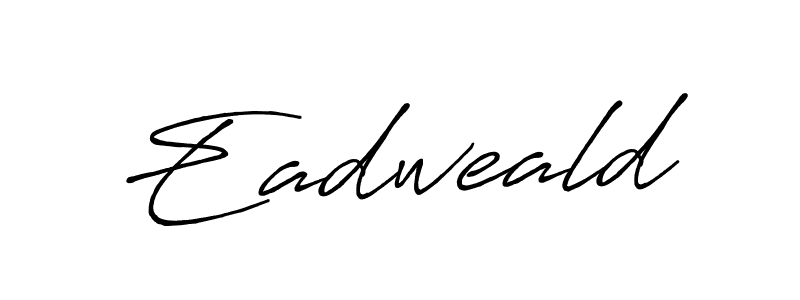Also we have Eadweald name is the best signature style. Create professional handwritten signature collection using Antro_Vectra_Bolder autograph style. Eadweald signature style 7 images and pictures png