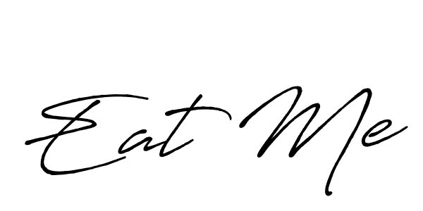 You should practise on your own different ways (Antro_Vectra_Bolder) to write your name (Eat Me) in signature. don't let someone else do it for you. Eat Me signature style 7 images and pictures png