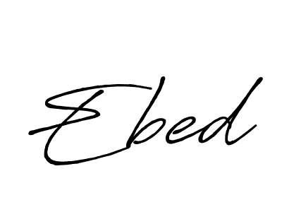 Create a beautiful signature design for name Ebed. With this signature (Antro_Vectra_Bolder) fonts, you can make a handwritten signature for free. Ebed signature style 7 images and pictures png