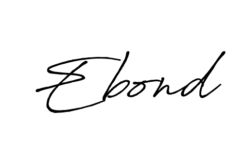 Ebond stylish signature style. Best Handwritten Sign (Antro_Vectra_Bolder) for my name. Handwritten Signature Collection Ideas for my name Ebond. Ebond signature style 7 images and pictures png