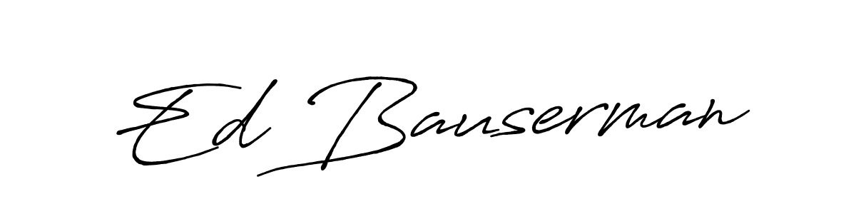 It looks lik you need a new signature style for name Ed Bauserman. Design unique handwritten (Antro_Vectra_Bolder) signature with our free signature maker in just a few clicks. Ed Bauserman signature style 7 images and pictures png