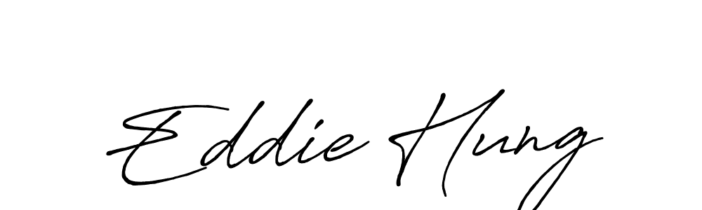 Also You can easily find your signature by using the search form. We will create Eddie Hung name handwritten signature images for you free of cost using Antro_Vectra_Bolder sign style. Eddie Hung signature style 7 images and pictures png