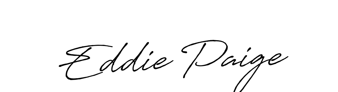 You should practise on your own different ways (Antro_Vectra_Bolder) to write your name (Eddie Paige) in signature. don't let someone else do it for you. Eddie Paige signature style 7 images and pictures png