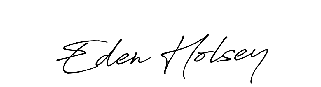 Create a beautiful signature design for name Eden Holsey. With this signature (Antro_Vectra_Bolder) fonts, you can make a handwritten signature for free. Eden Holsey signature style 7 images and pictures png