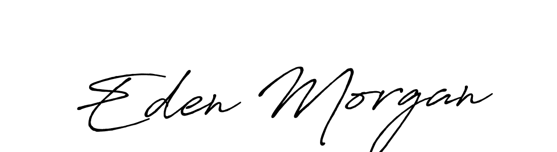 You should practise on your own different ways (Antro_Vectra_Bolder) to write your name (Eden Morgan) in signature. don't let someone else do it for you. Eden Morgan signature style 7 images and pictures png