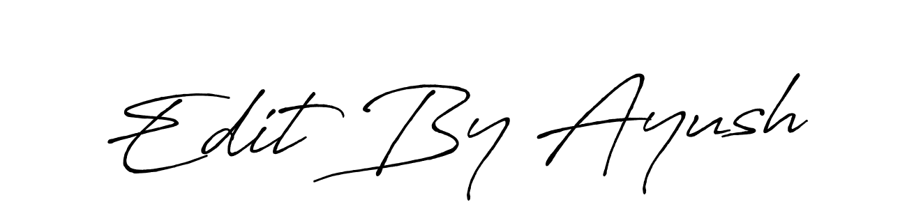 Make a beautiful signature design for name Edit By Ayush. With this signature (Antro_Vectra_Bolder) style, you can create a handwritten signature for free. Edit By Ayush signature style 7 images and pictures png