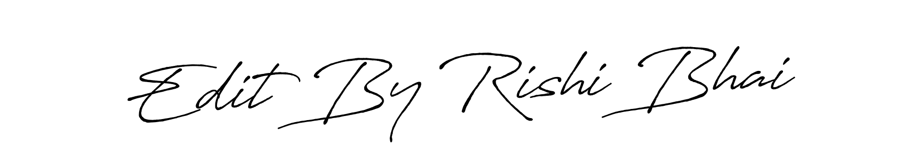 How to Draw Edit By Rishi Bhai signature style? Antro_Vectra_Bolder is a latest design signature styles for name Edit By Rishi Bhai. Edit By Rishi Bhai signature style 7 images and pictures png