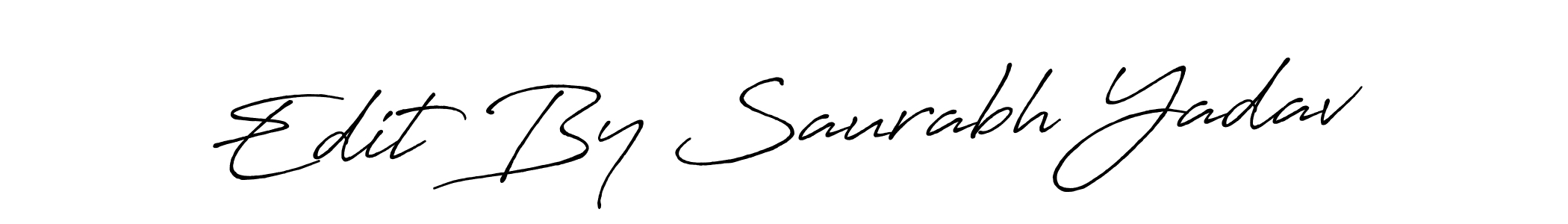 Make a beautiful signature design for name Edit By Saurabh Yadav. With this signature (Antro_Vectra_Bolder) style, you can create a handwritten signature for free. Edit By Saurabh Yadav signature style 7 images and pictures png